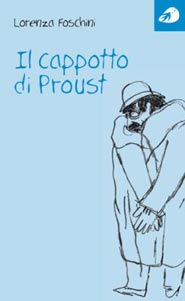 Copertina del nuovo libro di Lorenza Foschini intitolato Il cappotto di Proust