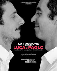 La passione secondo Luca e Paolo