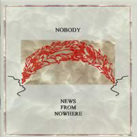 Cover di News from Nowhere, ultimo full-length di Nobody