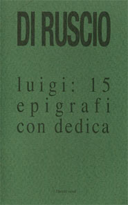 15 epigrafi con dedica di Luigi Di Ruscio