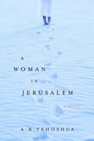 A Woman in Jerusalem by A.B. Yehoshua