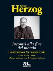 Incontri alla fine del mondo. Conversazioni tra cinema e vita