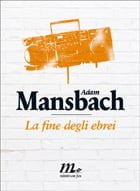 La fine degli ebrei La fine degli Ebrei