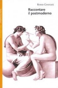 Remo Ceserani - Raccontare il postmoderno