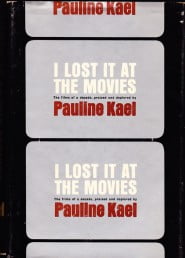 I Lost It at the Movies di Pauline Kael