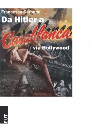 Da Hitler a Casablanca via Hollywood