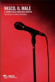 Alessandro Alfieri, Paolo Talanca - Vasco, il Male
