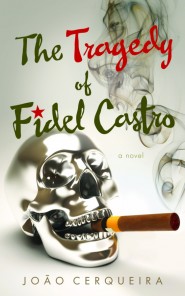 The Tragedy of Fidel Castro