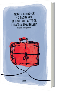 Mio padre era un uomo sulla terra e in acqua una balena